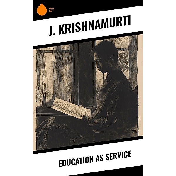 Education as Service, J. Krishnamurti