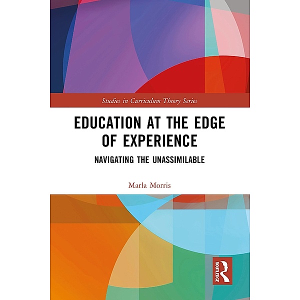 Education at the Edge of Experience, Marla Morris