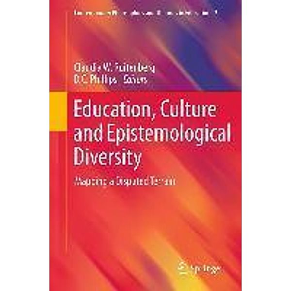 Education, Culture and Epistemological Diversity / Contemporary Philosophies and Theories in Education Bd.2, D.C. Phillips