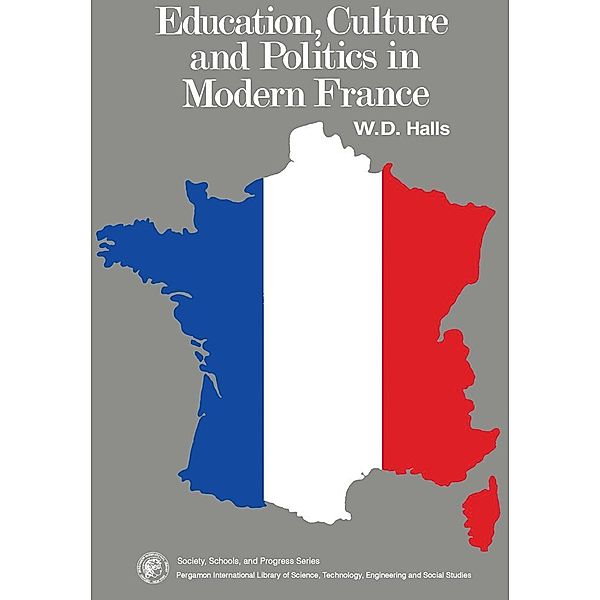 Education, Culture and Politics in Modern France, W. D. Halls