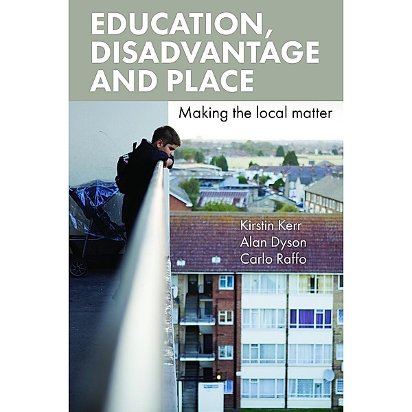 Education, Disadvantage and Place, Kirstin Kerr, Alan Dyson