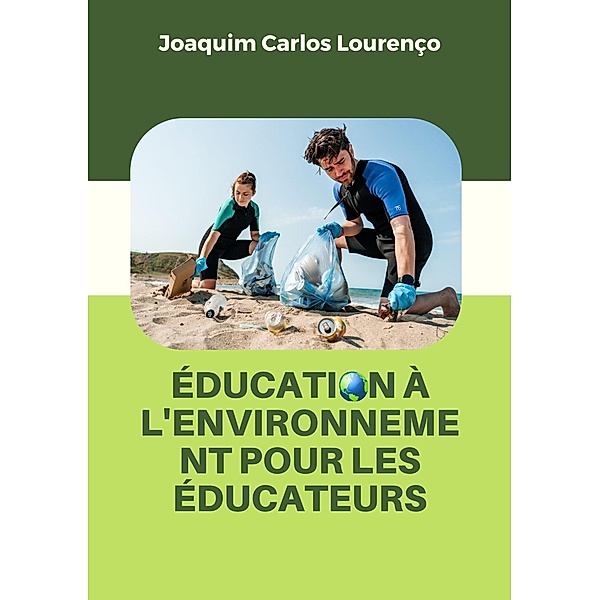Éducation environnementale pour les éducateurs, Joaquim Carlos Lourenço
