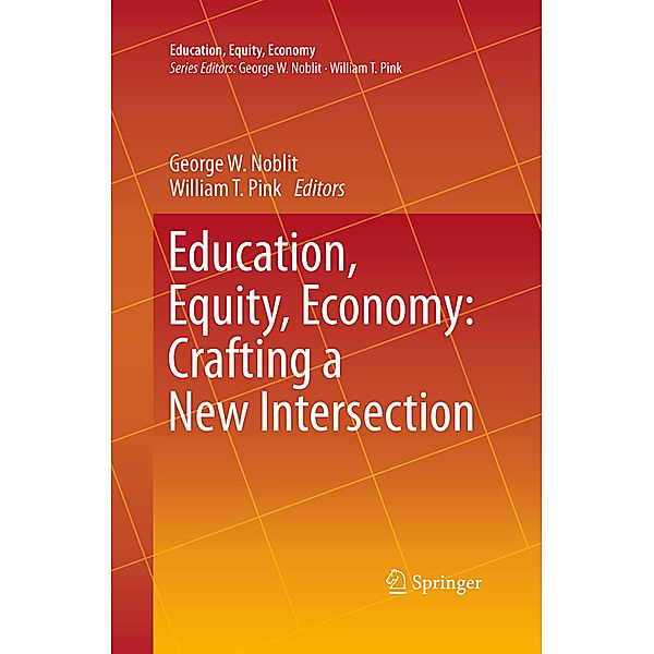 Education, Equity, Economy: Crafting a New Intersection