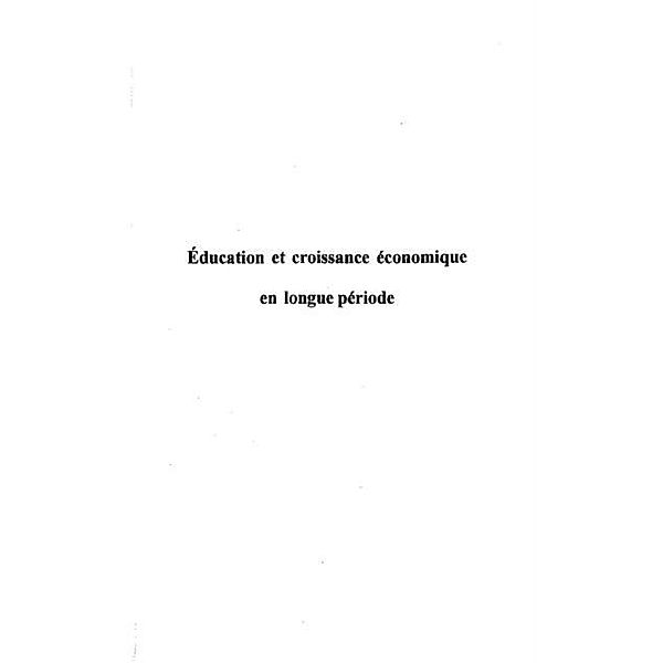 EDUCATION ET CROISSANCE ECONOMIQUE EN LONGUE PERIODE / Hors-collection, Sandrine Michel