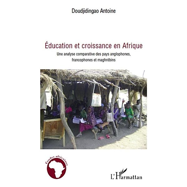 Education et croissance en afrique - une analyse comparative, Antoine Doudjidingao Antoine Doudjidingao