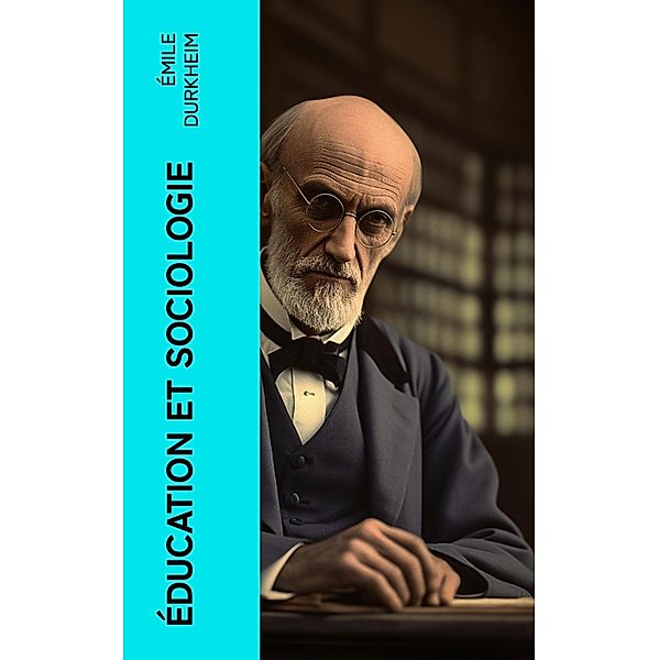 Éducation et sociologie, Émile Durkheim