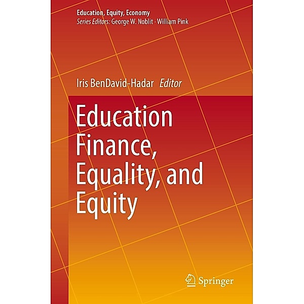 Education Finance, Equality, and Equity / Education, Equity, Economy Bd.5