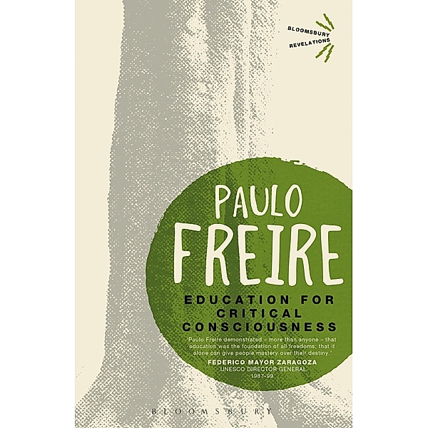 Education for Critical Consciousness / Bloomsbury Revelations, Paulo Freire