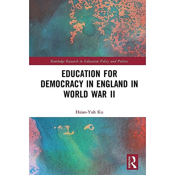 Education for Democracy in England in World War II, Hsiao-Yuh Ku