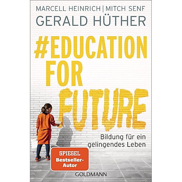 #Education For Future, Gerald Hüther, Marcell Heinrich, Mitch Senf