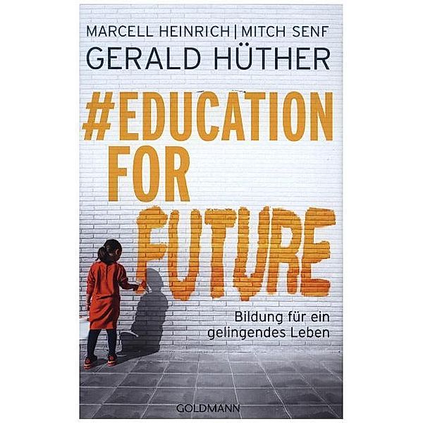 #Education For Future, Gerald Hüther, Marcell Heinrich, Mitch Senf