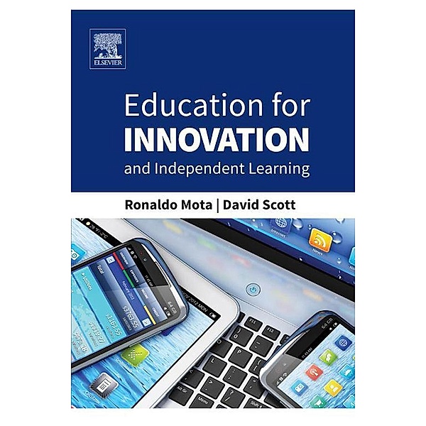 Education for Innovation and Independent Learning, Ronaldo Mota, David Scott