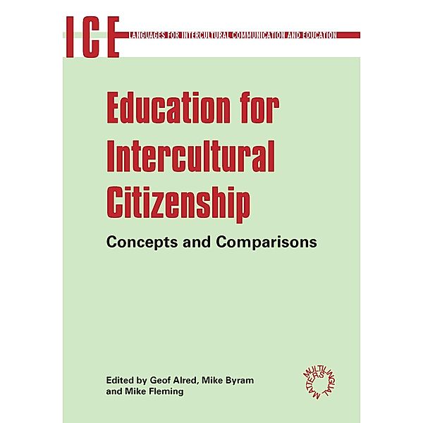 Education for Intercultural Citizenship / Languages for Intercultural Communication and Education Bd.13