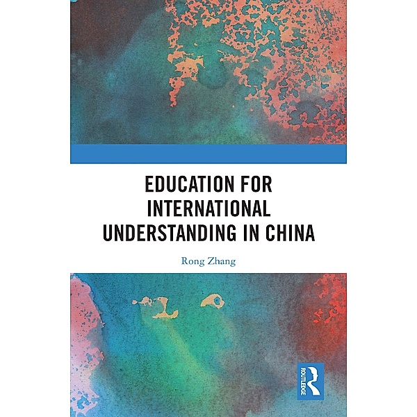 Education for International Understanding in China, Rong Zhang