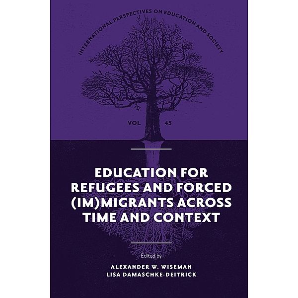 Education for Refugees and Forced (Im)Migrants Across Time and Context