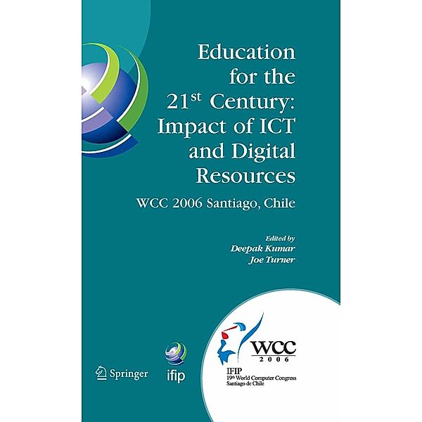 Education for the 21st Century - Impact of ICT and Digital Resources / IFIP Advances in Information and Communication Technology Bd.210, Joe Turner, Deepak Kumar