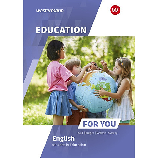 Education for you / Education For You - English for Jobs in Education, Frances Kregler, Alan McElroy, Georgine Kalil