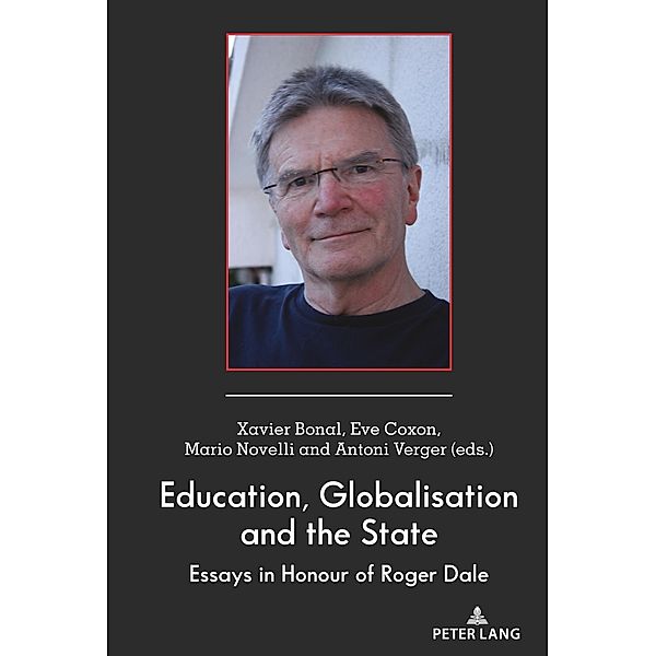 Education, Globalisation and the State / Global Studies in Education Bd.38