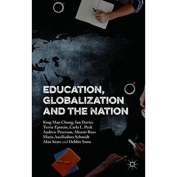 Education, Globalization and the Nation, Andrew Peterson, Ian Davies, King Man Chong, Terrie Epstein, Carla L. Peck, Alistair Ross, Alan Sears, Schmidt