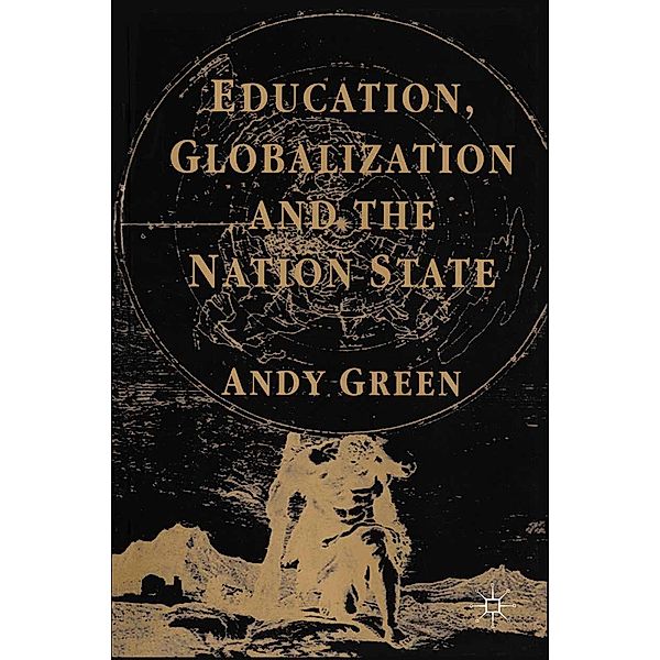 Education, Globalization and the Nation State, A. Green