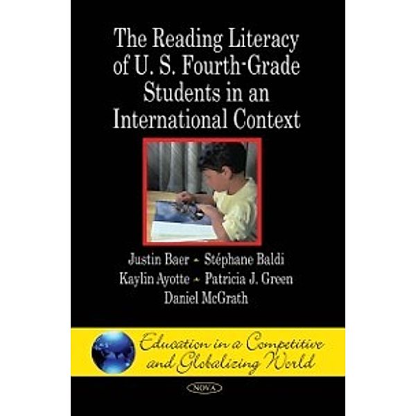 Education in a Competitive and Globalizing World: Reading Literacy of U.S. Fourth-Grade Students in an International Context