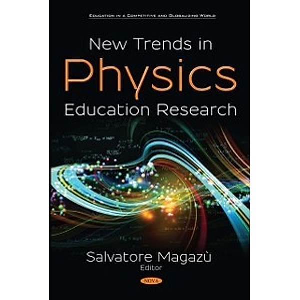 Education in a Competitive and Globalizing World: New Trends in Physics Education Research