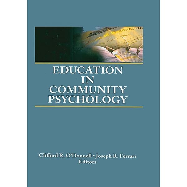 Education in Community Psychology, Joseph R Ferrari, Clifford R O'Donnell