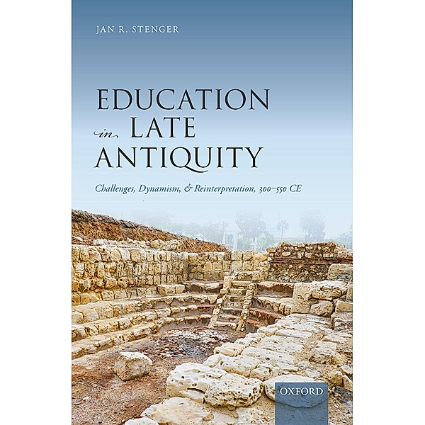 Education in Late Antiquity, Jan R. Stenger