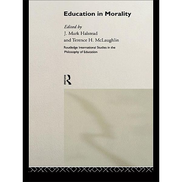 Education in Morality / Routledge International Studies in the Philosophy of Education