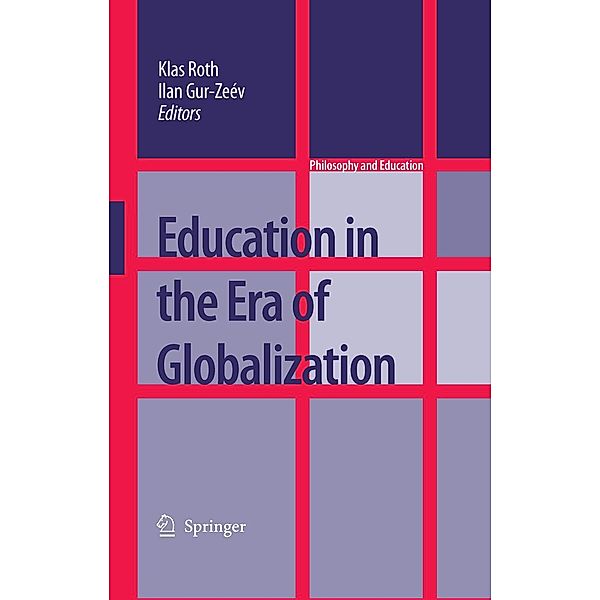 Education in the Era of Globalization / Philosophy and Education Bd.16