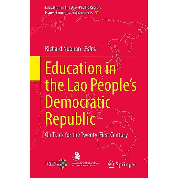 Education in the Lao People's Democratic Republic / Education in the Asia-Pacific Region: Issues, Concerns and Prospects Bd.51