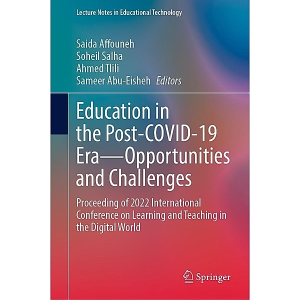 Education in the Post-COVID-19 Era-Opportunities and Challenges / Lecture Notes in Educational Technology