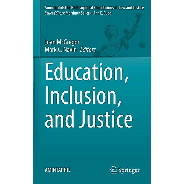 Education, Inclusion, and Justice / AMINTAPHIL: The Philosophical Foundations of Law and Justice Bd.11