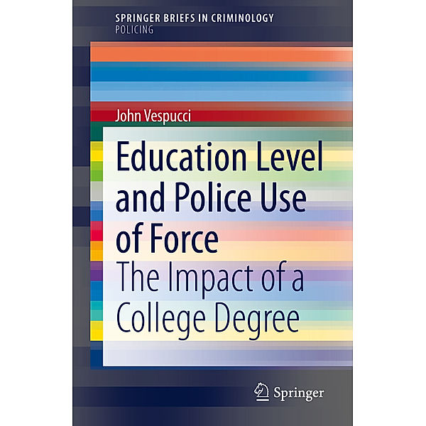 Education Level and Police Use of Force, John Vespucci