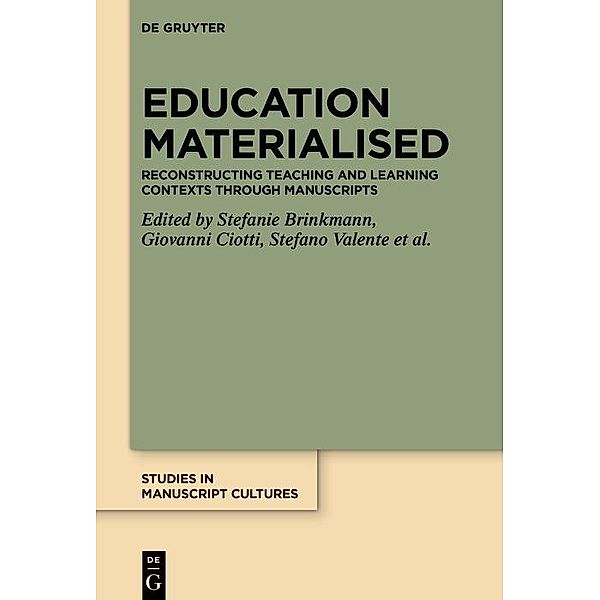 Education Materialised / Studies in Manuscript Cultures Bd.23
