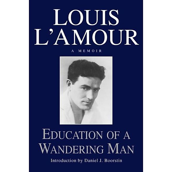 Education of a Wandering Man, Louis L'amour