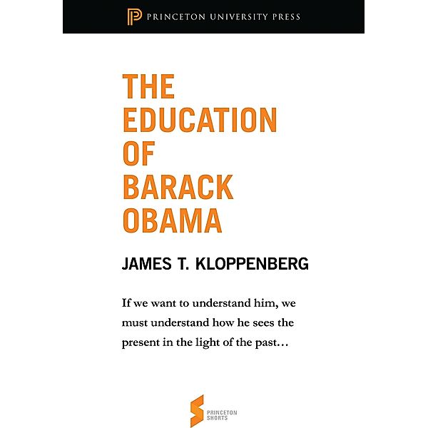 Education of Barack Obama / Princeton University Press, James T. Kloppenberg