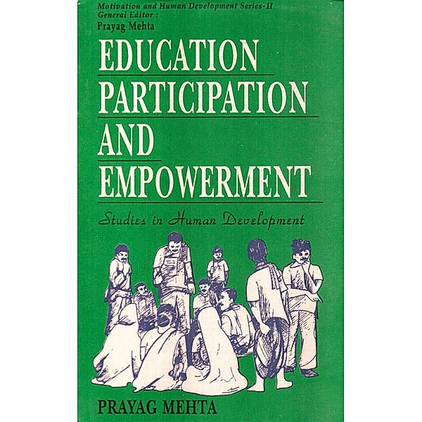 Education, Participation And Empowerment Studies In Human Development, Prayag Mehta