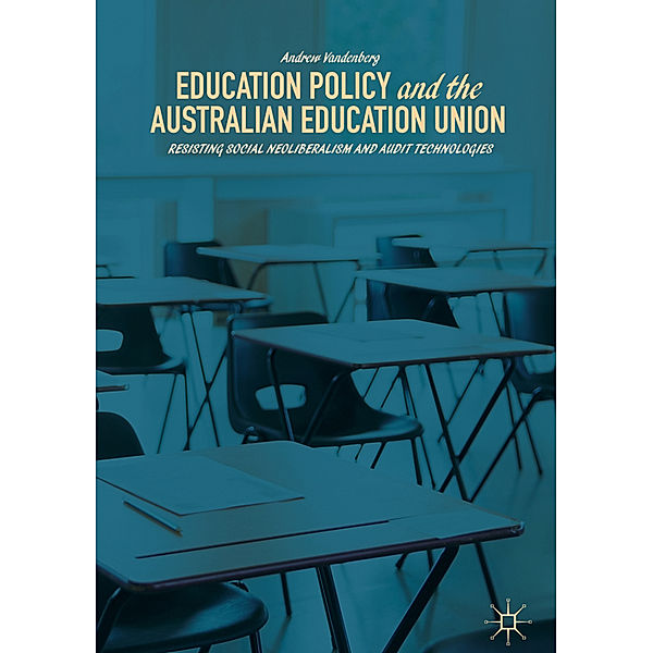 Education Policy and the Australian Education Union, Andrew Vandenberg
