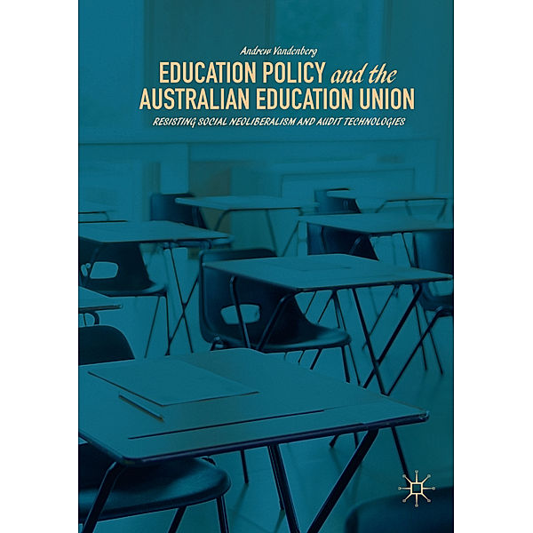 Education Policy and the Australian Education Union, Andrew Vandenberg