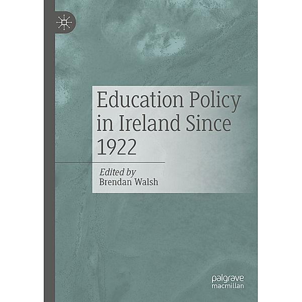 Education Policy in Ireland Since 1922