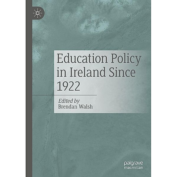 Education Policy in Ireland Since 1922 / Progress in Mathematics