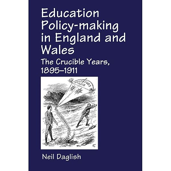 Education Policy Making in England and Wales, Neil Daglish