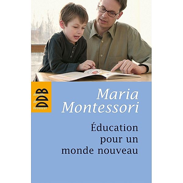 Education pour un monde nouveau / Schum/Education, Maria Montessori