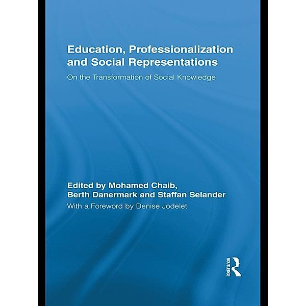 Education, Professionalization and Social Representations / Routledge International Studies in the Philosophy of Education