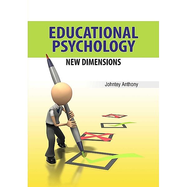 Education Psychology  New Dimensions, Johntey Anthony