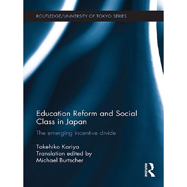 Education Reform and Social Class in Japan, Takehiko Kariya