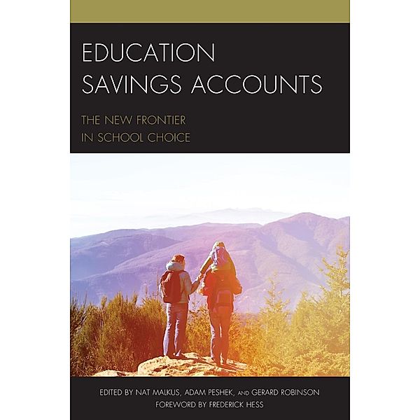 Education Savings Accounts, Nat Malkus, Adam Peshek, Gerard Robinson