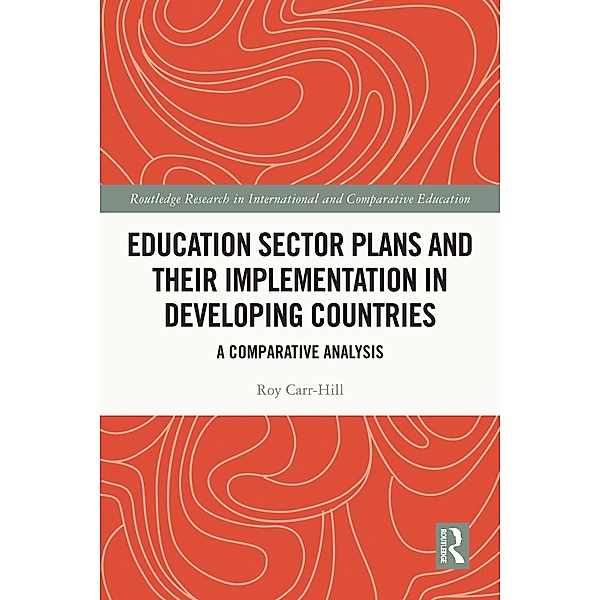 Education Sector Plans and their Implementation in Developing Countries, Roy Carr-Hill