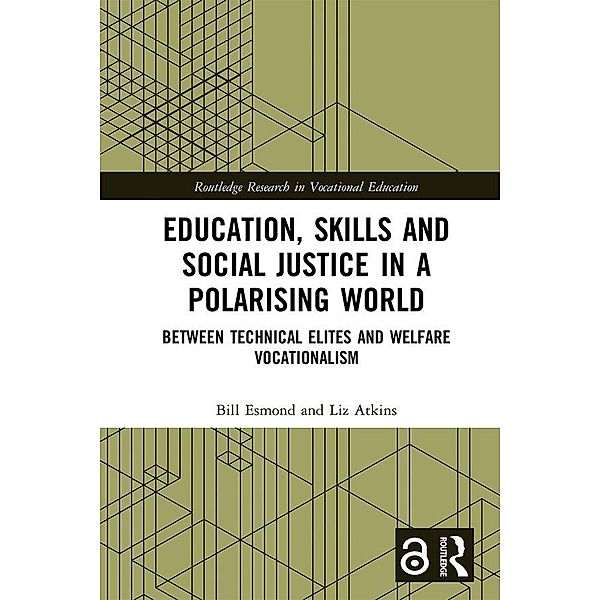 Education, Skills and Social Justice in a Polarising World, Bill Esmond, Liz Atkins